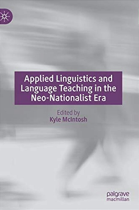 Applied Linguistics And Language Teaching In The Neo-Nationalist Era-..