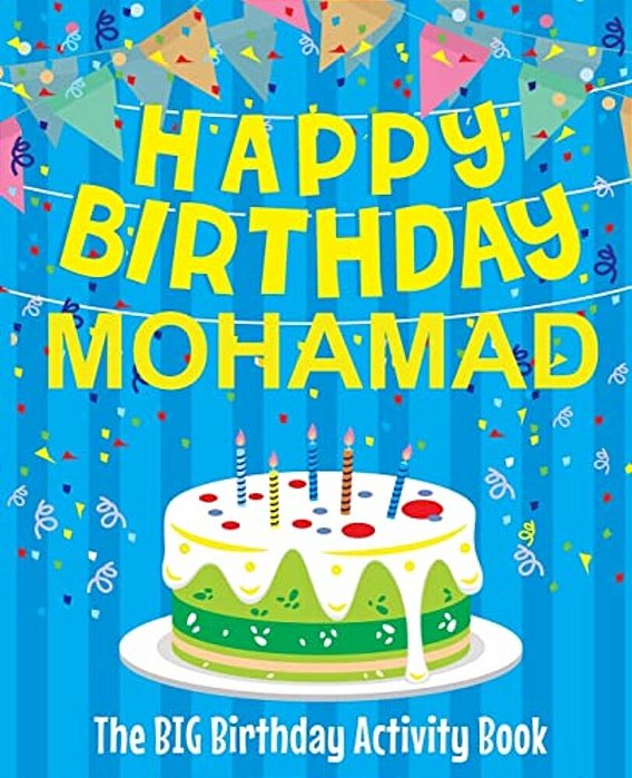 Happy Birthday Mohamad - The Big Birthday Activity Book: Personalized Children's Activity Book-..