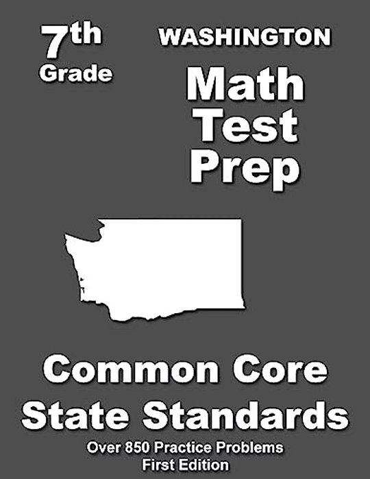 Washington 7Th Grade Math Test Prep: Common Core Learning Standards-..