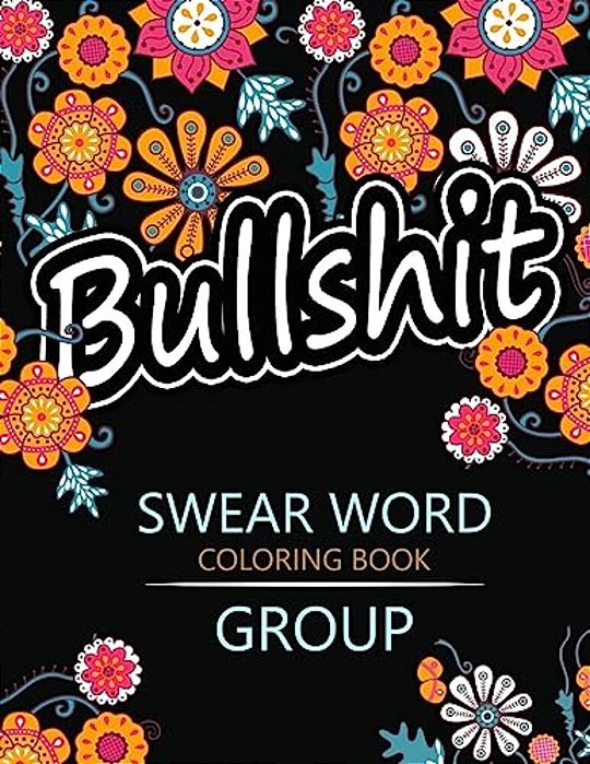Swear Word Coloring Book Group: Insult Coloring Book, Adult Coloring Books-..