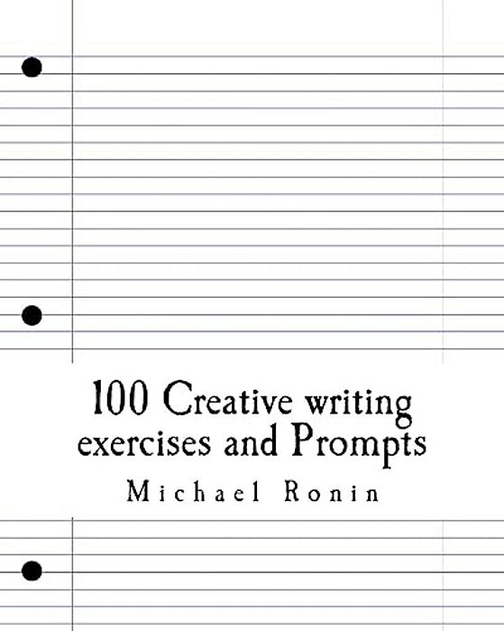100 Creative Writing Exercises And Prompts-..