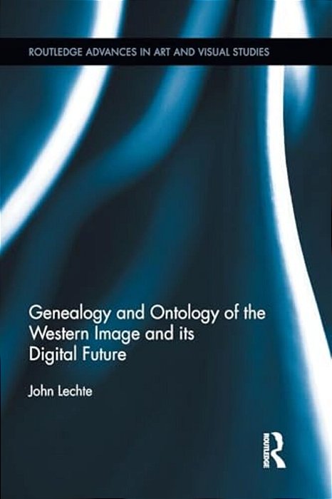 Genealogy And Ontology Of The Western Image And Its Digital Future-..