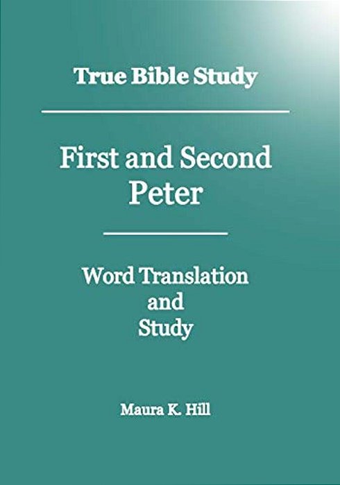 True Bible Study - First And Second Peter-..