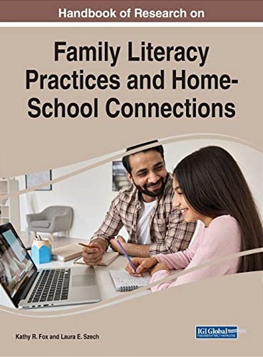 Handbook Of Research On Family Literacy Practices And Home-School Connections-..