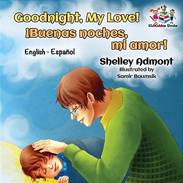 Goodnight, My Love!: English Spanish-..