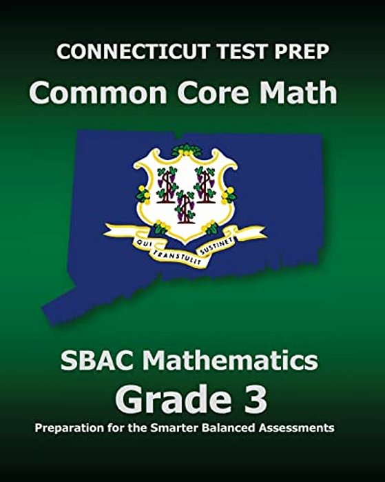 Connecticut Test Prep Common Core Math Sbac Mathematics Grade 3: Preparation For The Smarter Balanced Assessments-..