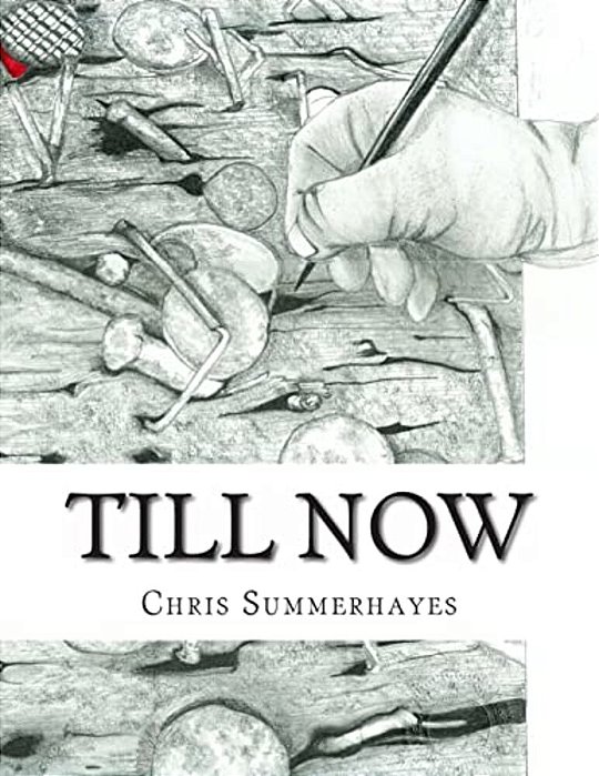 Till Now: Drawings By Chris Summerhayes-..