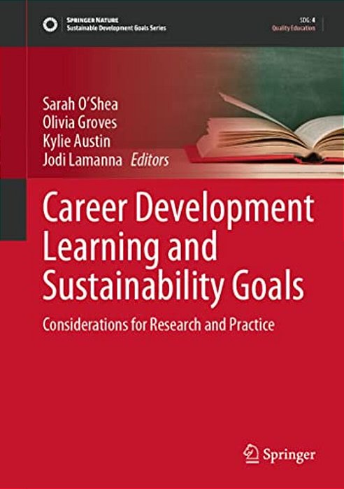 Career Development Learning And Sustainability Goals: Considerations For Research And Practice-..