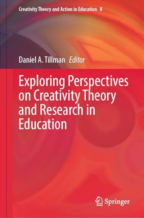Exploring Perspectives On Creativity Theory And Research In Education-..