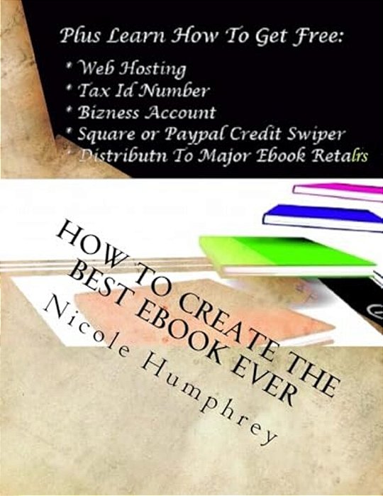 How To Create The Best Ebook Ever-..