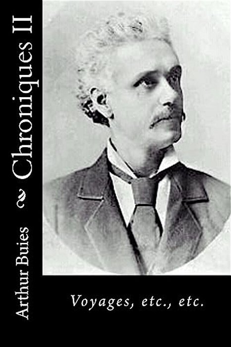 Chroniques II: Voyages, Etc., Etc. -..