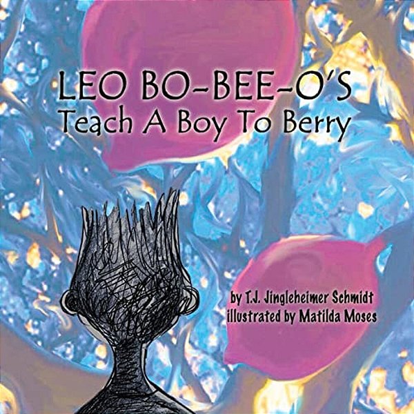 Leo Bo-Bee-o's Teach A Boy To Berry-..