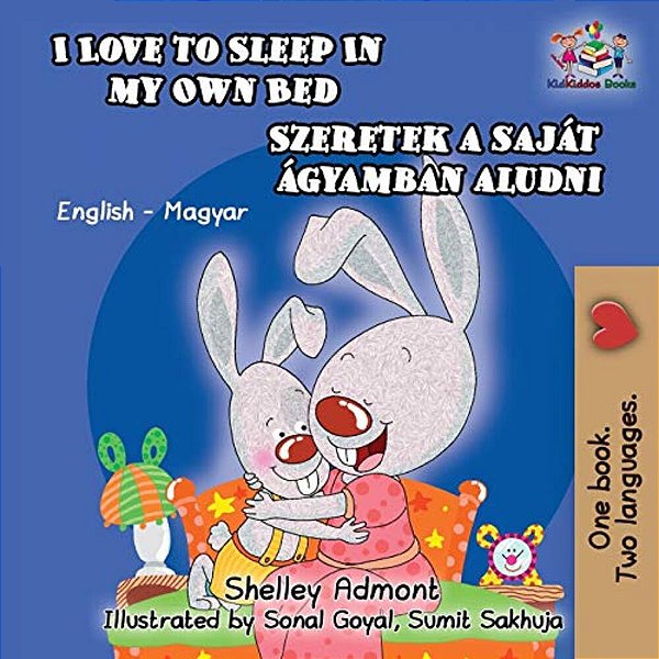 I Love To Sleep In My Own Bed (Hungarian Kids Book): English Hungarian Bilingual Children's Book-..
