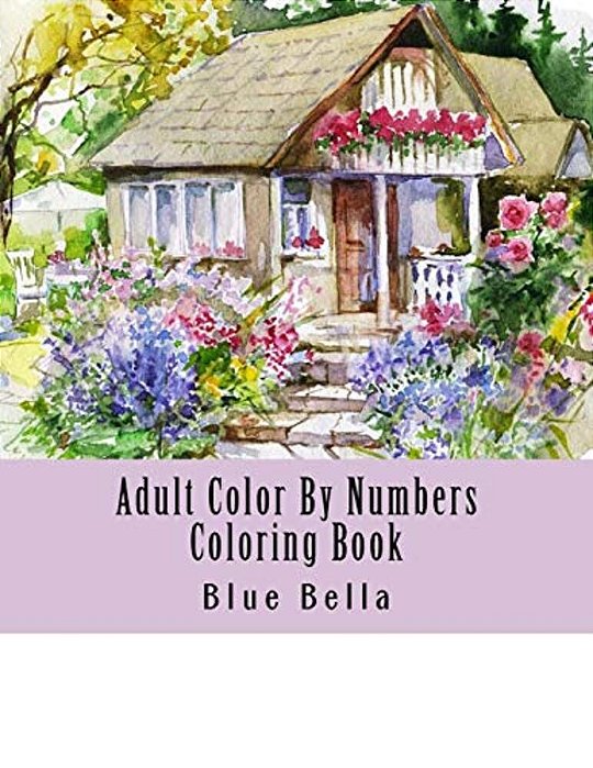 Adult Color By Numbers Coloring Book: Easy Large Print Mega Jumbo Coloring Book Of Floral, Flowers, Gardens, Landscapes, Animals, Butterflies And More-..