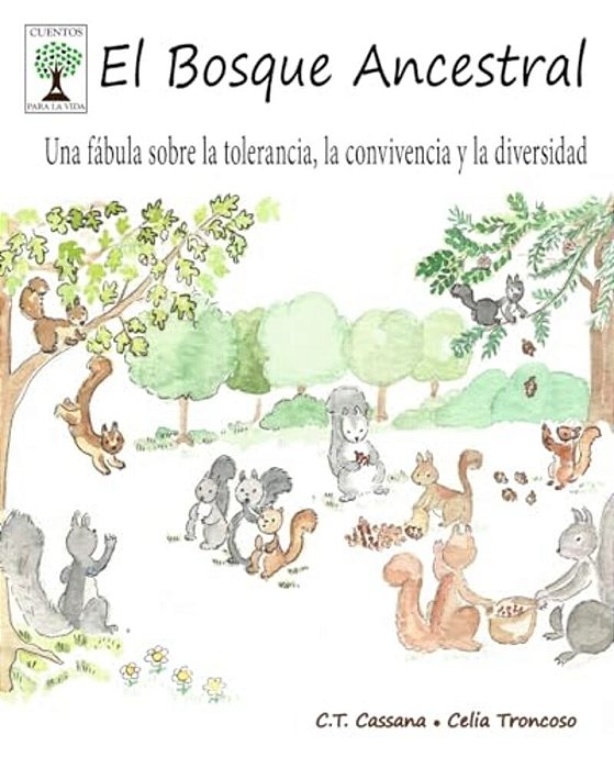 El Bosque Ancestral: Una Fábula Sobre La Tolerancia, La Convivencia Y La Diversidad-..