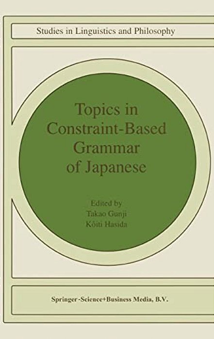 Topics In Constraint-Based Grammar Of Japanese-..