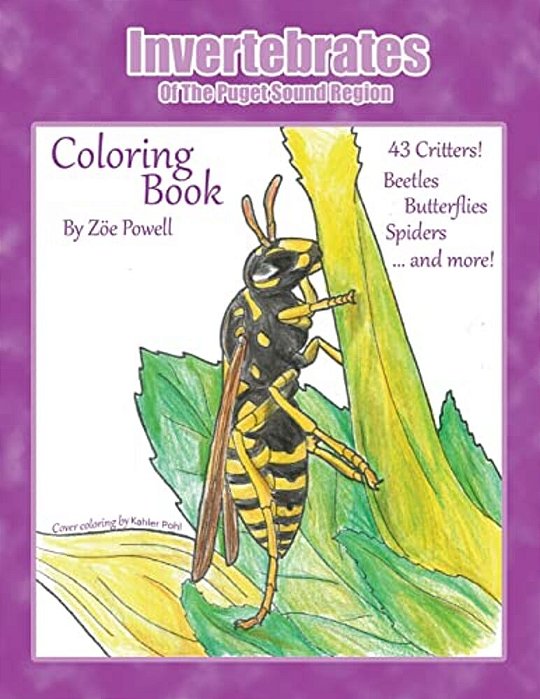Invertebrates Of The Puget Sound Region: Coloring Book-..