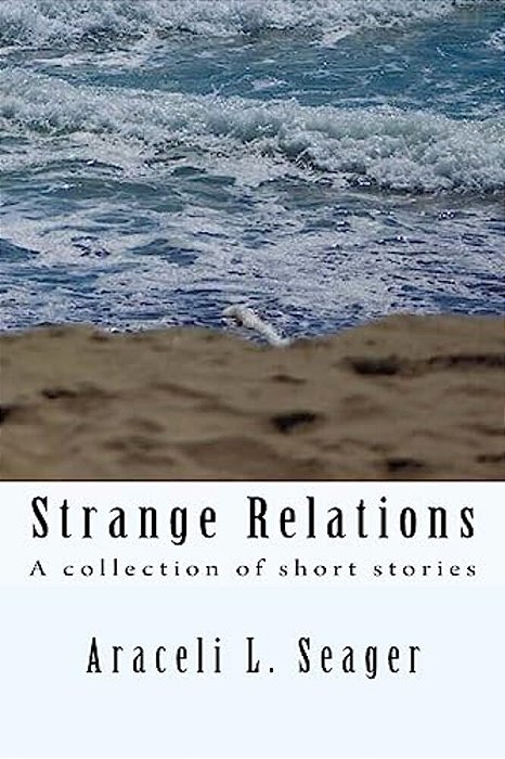 Strange Relations: Short Stories-..