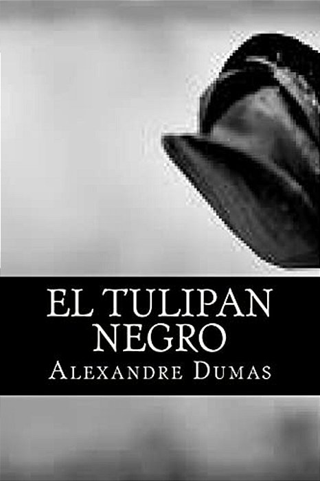 El Tulipan Negro (Spanish Edition)-..