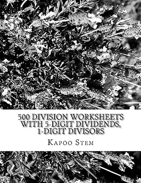 500 Division Worksheets With 5-Digit Dividends, 1-Digit Divisors: Math Practice Workbook-..