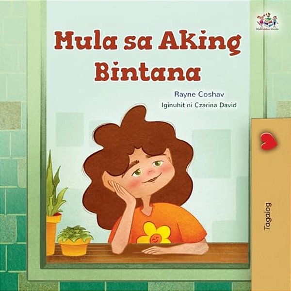 From My Window (Tagalog Kids Book)-..