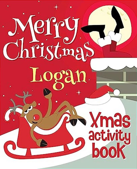 Merry Christmas Logan - Xmas Activity Book: (Personalized Children's Activity Book)-..