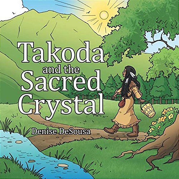 Takoda And The Sacred Crystal-..