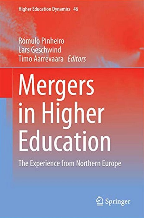 Mergers In Higher Education: The Experience From Northern Europe-..