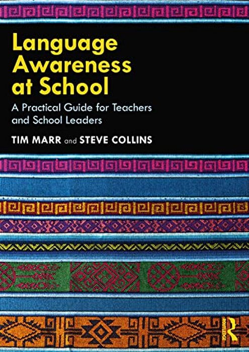 Language Awareness At School: A Practical Guide For Teachers And School Leaders-..