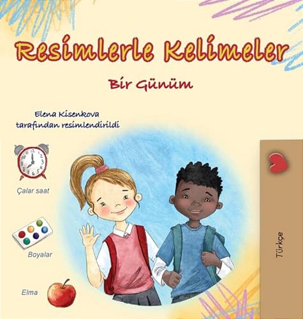 Words In Pictures - My Day (Turkish Children's Book)-..