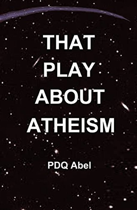 That Play About Atheism-..