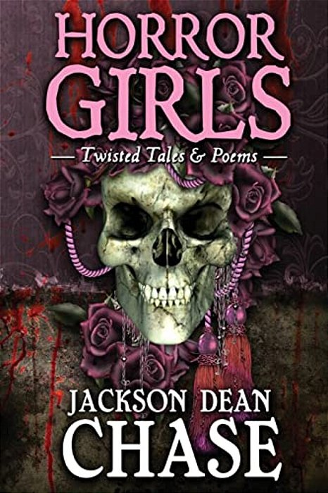 Horror Girls: Twisted Tales & Poems-..