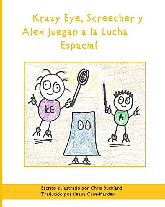 Krazy Eye, Screecher Y Alex Juegan A La Lucha Espacial: Una Historia De Krazy Eye-..