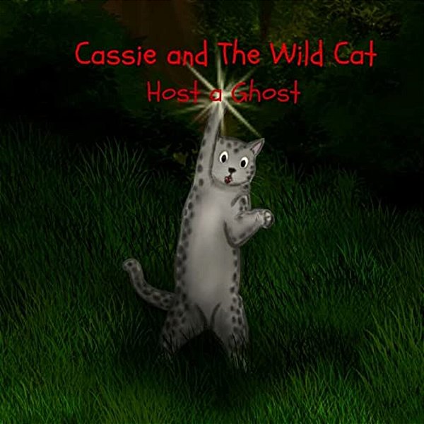 Cassie And The Wild Cat: Host A Ghost-..