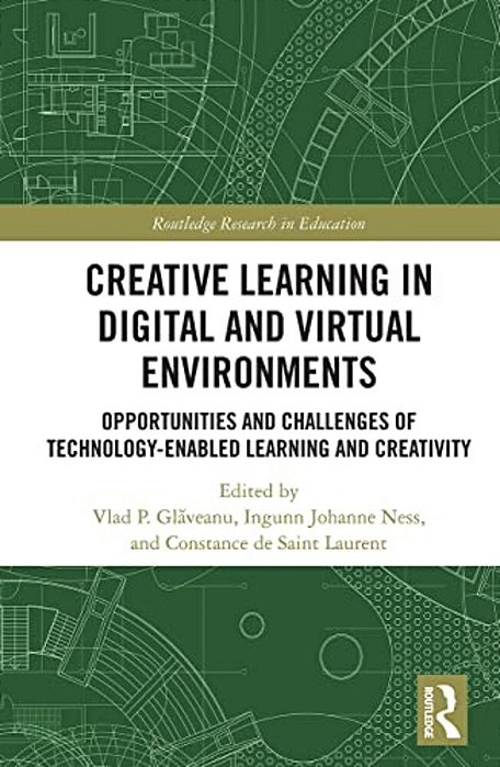 Creative Learning In Digital And Virtual Environments: Opportunities And Challenges Of Technology-Enabled Learning And Creativity-..