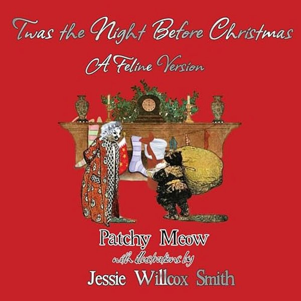 Twas The Night Before Christmas: A Feline Version-..
