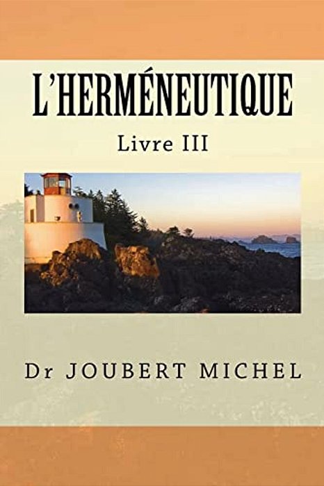 L'Hermeneutique: Source D'Interpretation Biblique-..