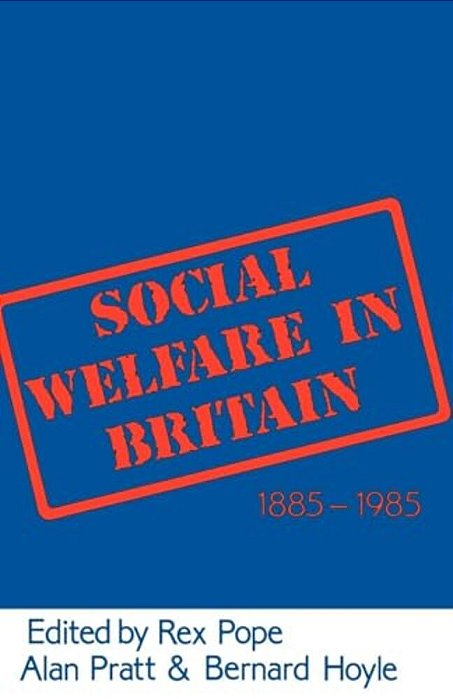 Social Welfare In Britain 1885-1985-..