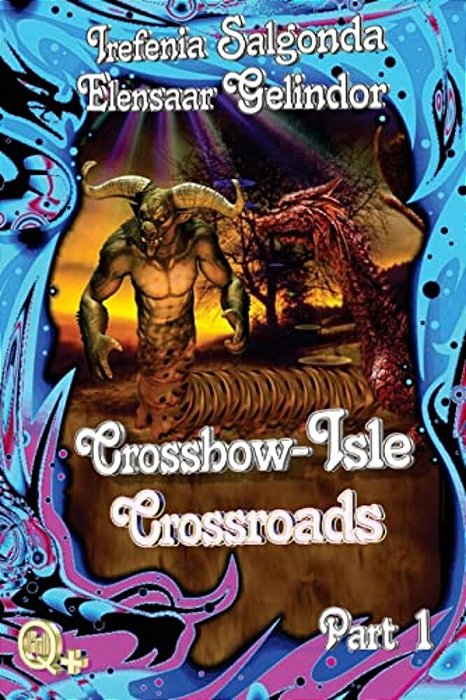 Crossbow-Isle Volume 4 - Crossroads - Part 1: Crossroads Part 1-..