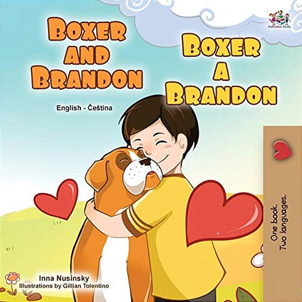 Boxer And Brandon (English Czech Bilingual Book For Kids)-..