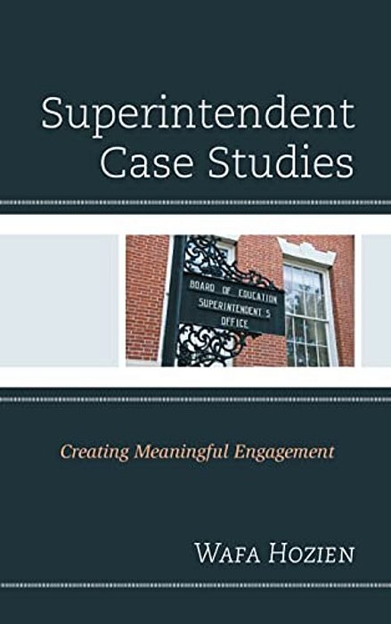 Superintendent Case Studies: Creating Meaningful Engagement-..