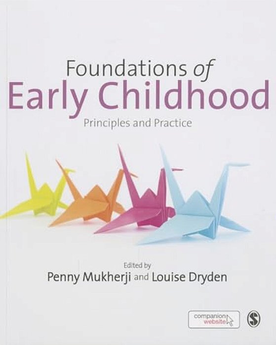 Foundations Of Early Childhood: Principles And Practice-..