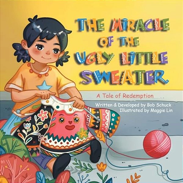 The Miracle Of The Ugly Little Sweater: A Tale Of Redemption-..