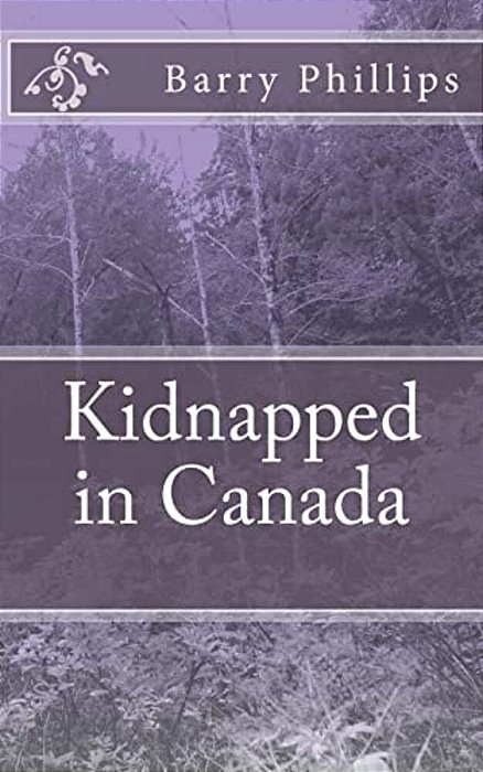 Kidnapped In Canada-..