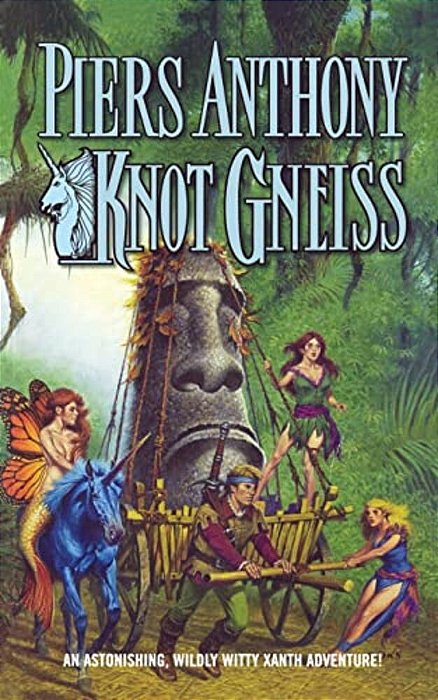 Knot Gneiss: An Astonishing, Wildly Witty Xanth Adventure-..