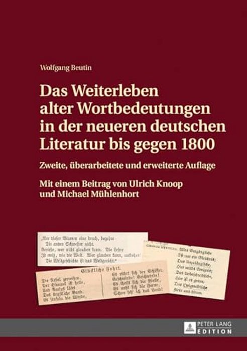 Das Weiterleben Alter Wortbedeutungen In Der Neueren Deutschen Literatur Bis Gegen 1800: Zweite, Ueberarbeitete Und Erweiterte Auflage- Mit Einem Beit-..