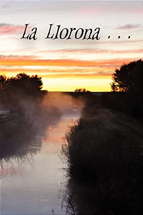 La Llorona...: Deborah Coy, Pamela Adams Hirst And Carol Moscrip-..