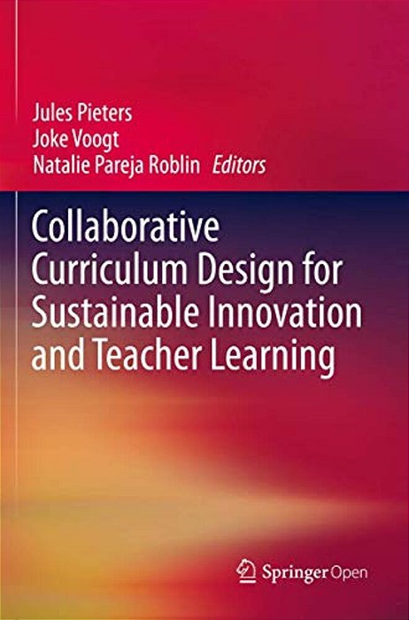 Collaborative Curriculum Design For Sustainable Innovation And Teacher Learning-..