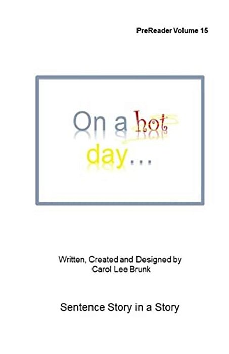On A Hot Day: Prereader Volume 15-..