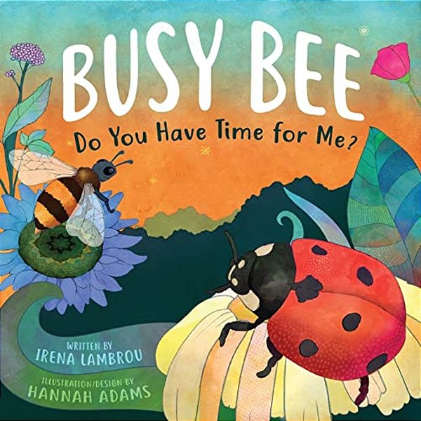 Busy Bee: Do You Have Time For Me?-..
